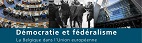 Démocratie et fédéralisme